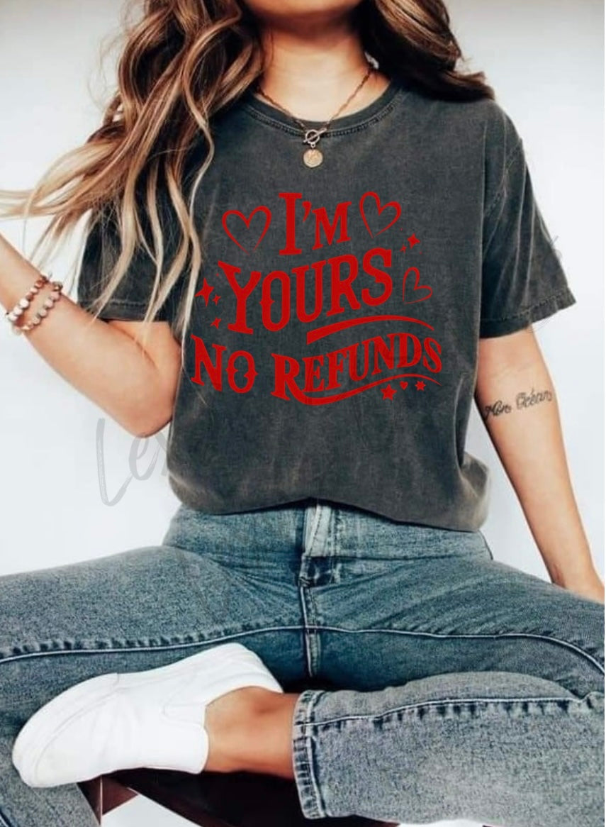 I’m yours - No refunds