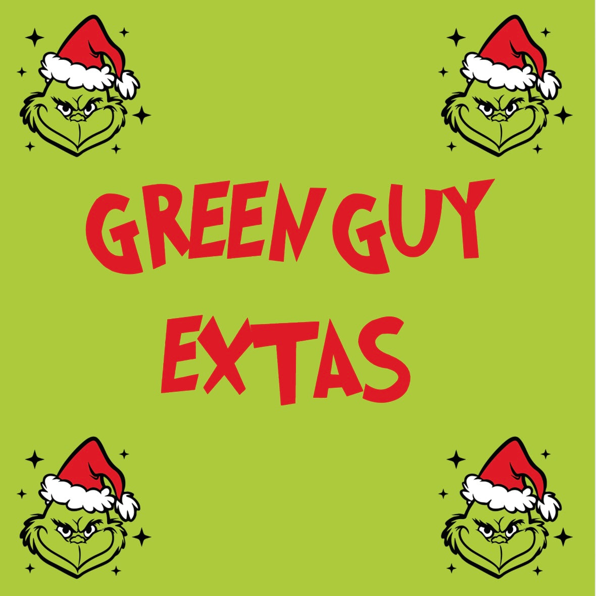 GREEN GUY EXTRAS